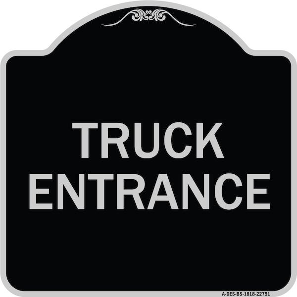 Traffic Entrance Truck Entrance Heavy-Gauge Aluminum Architectural Sign, 18" x 18", BS-1818-22791
